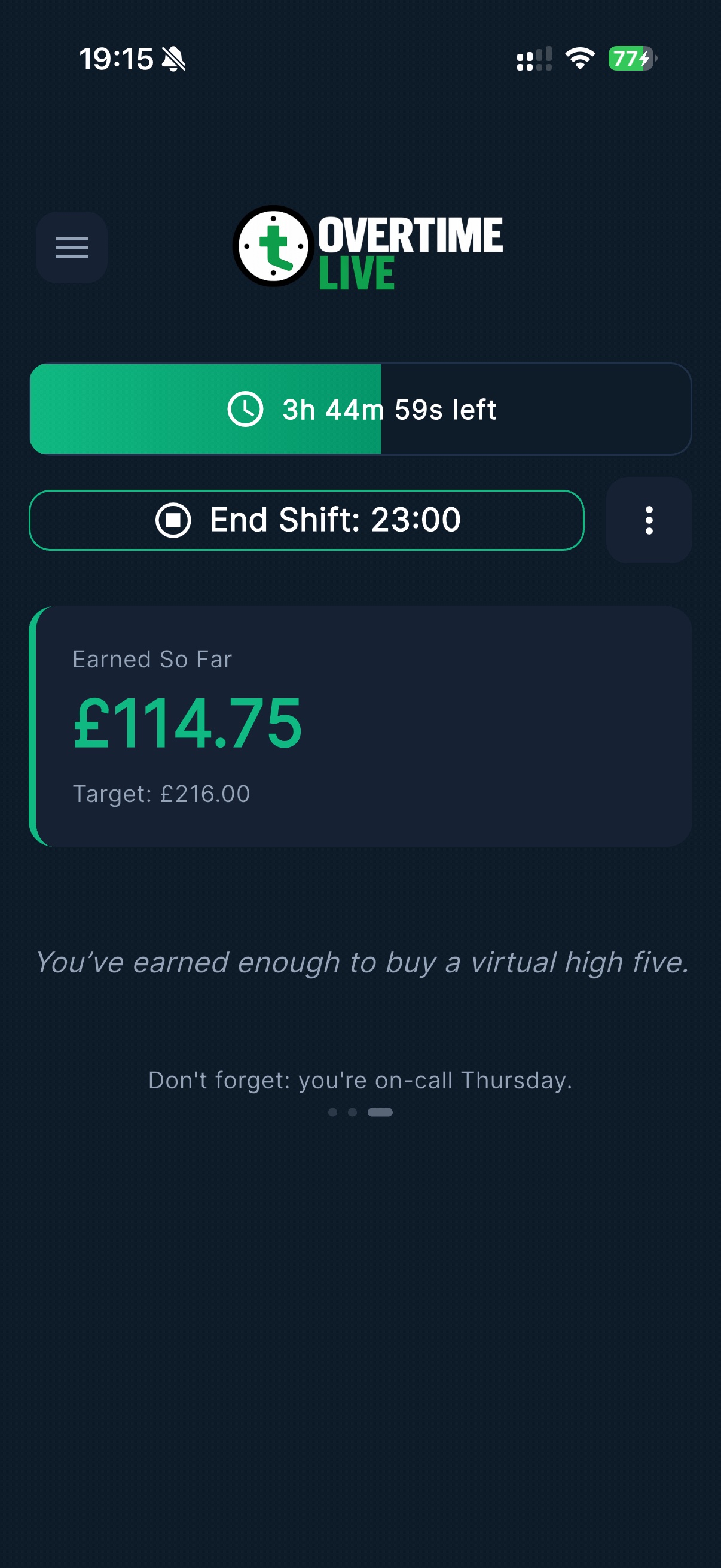 Overtime Live active shift screen — dark theme showing £114.75 earned so far, 3h 44m left countdown and Target £216 for UK shift worker